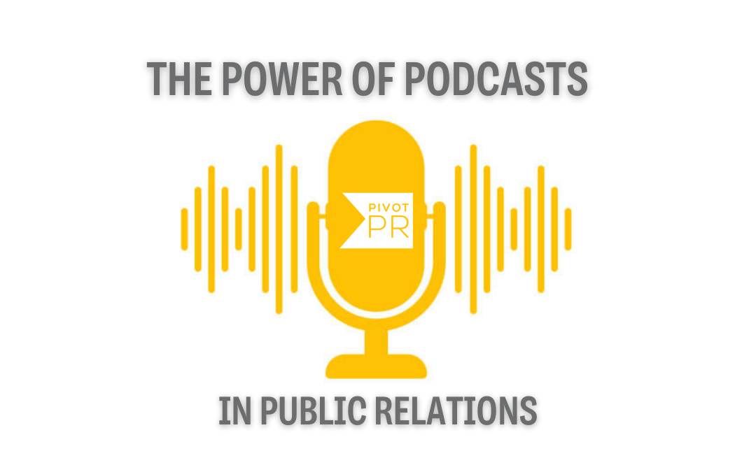 The Power of Podcasts in Public Relations
